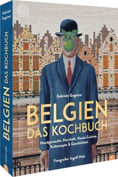 Belgien - Das Kochbuch (Handgemacht. Herzhaft. Haute Cuisine. Kultrezepte & Geschichten) *neu*